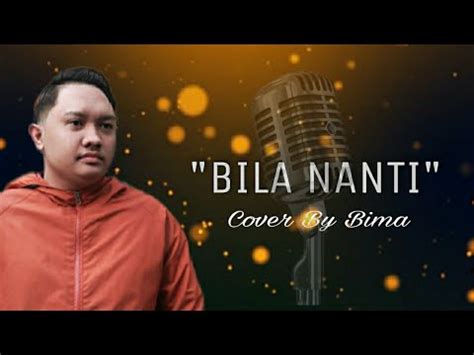 Bila Nanti Nabila Maharani Cover By Bima Audio Lyric Youtube