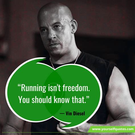 Vin Diesel Quotes