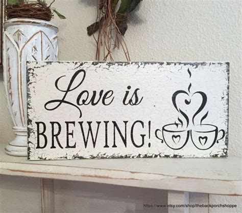 Love Is Brewing Coffee Bar Signs Coffee Signs Beer Brewing Etsy