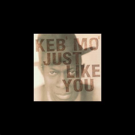 Just Like You Album By Keb Mo Apple Music