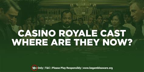 The Whereabouts of the ‘Casino Royale’ Cast - Spinzwin