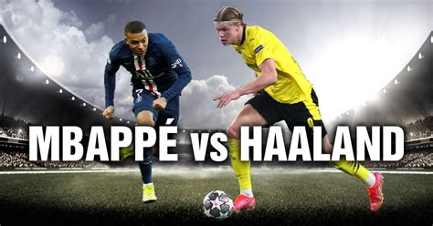 Kylian Mbappé Vs Erling Haaland Statistical Comparison