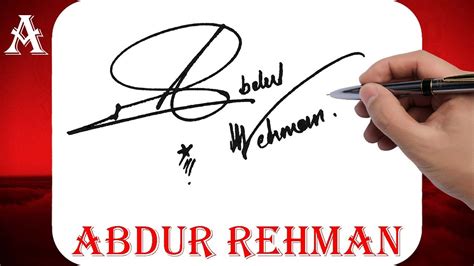 Abdur Rehman Name Signature Style A Signature Style Signature Style