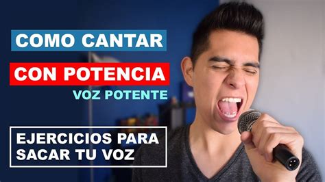 Como Cantar Con Potencia Ejercicios Para Sacar Tu Voz Facilmente Voz Cómo Cantar