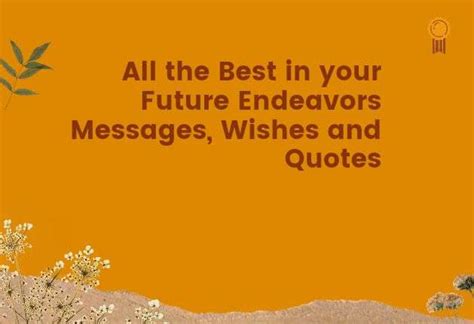 All The Best In Your Future Endeavors Messages Wishes And Quotes