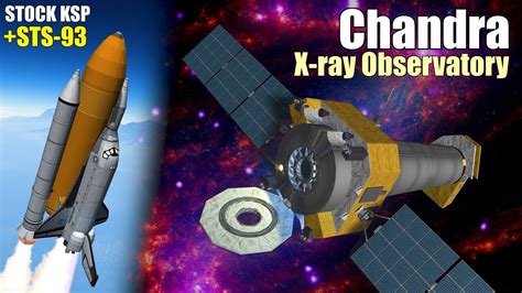 Chandra X Ray Observatory KSP Stock Replica Celebrating 25 Years In