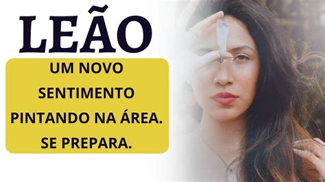 LEÃO PREPARA O SEU CORAÇÃO POIS ESSA PESSOA VAI CHEGAR BALANÇANDO