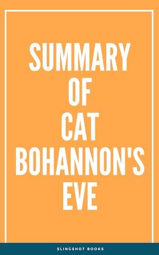 Summary of Cat Bohannon's Eve by Slingshot Books | Goodreads