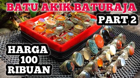 Review Batu Akik Baturaja Kualitas Super Harga Murah Meriah Youtube