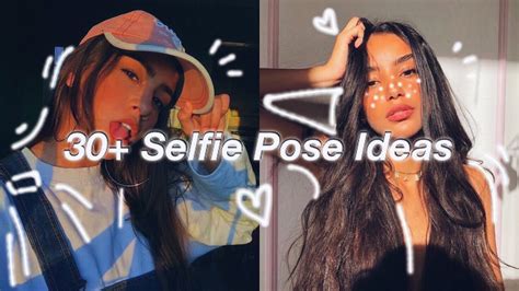 30 Selfie Pose Ideas How To Take Selfies Picture Ideas For