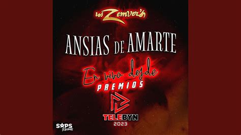 Ansias De Amarte En Vivo Desde Premios Telebyn 2023 Youtube Music