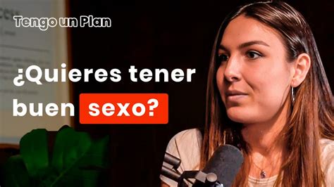 C Mo Tener El Mejor Sexo De Tu Vida Y Sus Beneficios Sex Loga Youtube