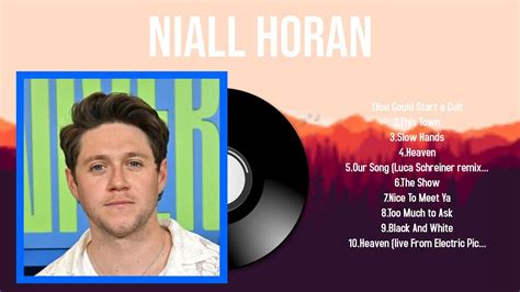 Top Songs Niall Horan Best Niall Horan Playlist Youtube