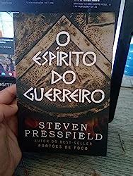 O Esp Rito Do Guerreiro Ebook Pressfield Steven Amazon Br Loja