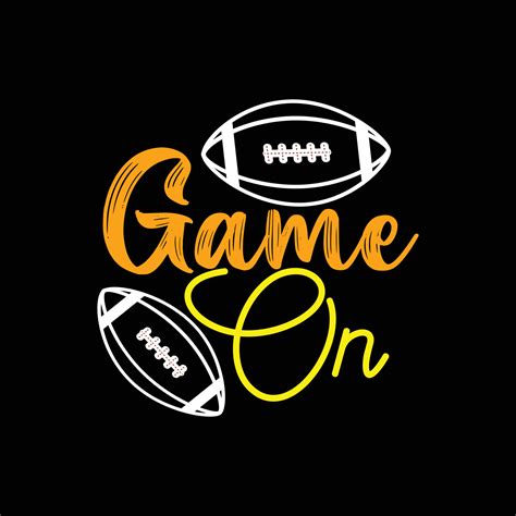 Game on vector t-shirt design. Super Bowl t-shirt design. Can be used ...