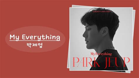 박제업 My Everything Youtube