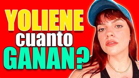 YOLIENE CUANTO GANA EN YOUTUBE CUANTO GANAN LOS YOUTUBERS YouTube