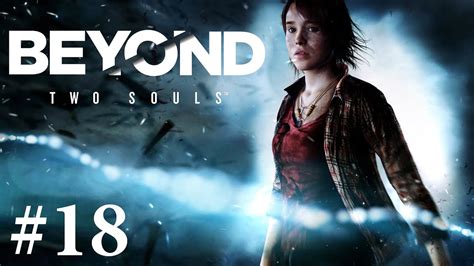 Beyond Two Souls Walkthrough Chapter Black Sun Part