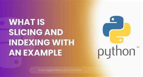 What Is Slicing And Indexing In Python Explain With An Example