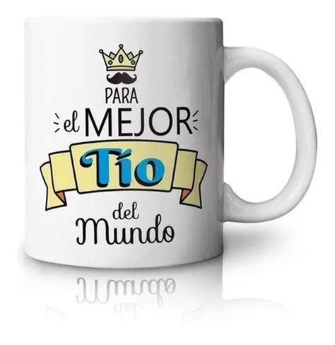 Mug Pocillo Aqui Toma El La Mejor Tio Tia Del Mundo