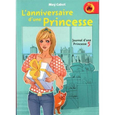 Journal D Une Princesse Tome 5 L Anniversaire D Une Princesse Meg