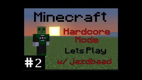 Minecraft Hardcore Mode Lets Play The Mine 2 Youtube