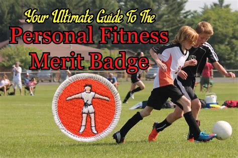 The Personal Fitness Merit Badge Your Ultimate Guide In 2024