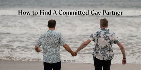 How To Find A Committed Gay Partner Without Dating Apps Blog Tawkify