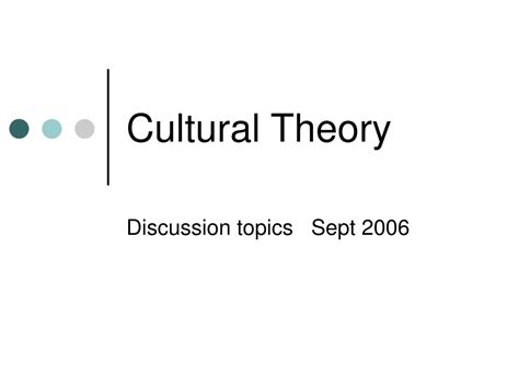 Ppt Cultural Theory Powerpoint Presentation Free Download Id8599175