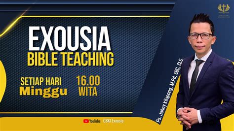 Exousia Bible Teaching 8 Februari 2023 Ps Johny Kilapong YouTube