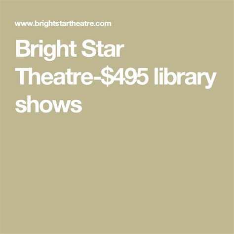 Bright Star Theatre 495 Library Shows Bright Stars Theatre Stars