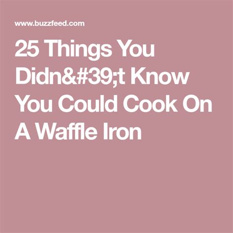 Things You Didn T Know You Could Cook On A Waffle Iron Entree