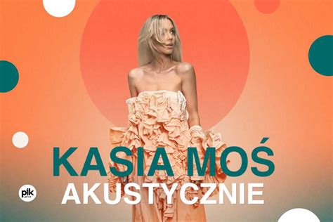 Kasia Moś koncert w Warszawie Bilety PIK warszawa pl