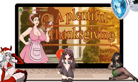 Meet And Fuck A Plentiful Thanksgiving Free Full Online Game