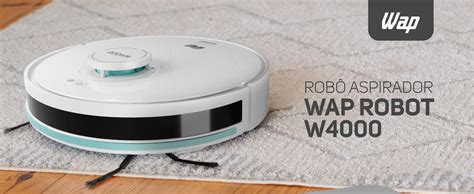 Robo Aspirador Com Mapeamento E Autolimpante - WAP Robô Aspirador de Pó ROBOT W4000 - Estação Autolimpante, Mapeamento ...