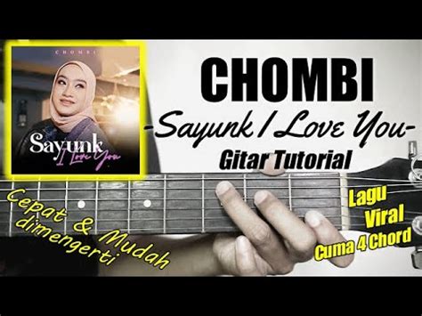 Gitar Tutorial Chombi Sayunk I Love You Lagu Viral Mudah Cepat