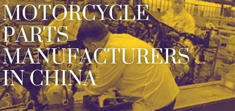 List Of Motorcycle Parts Manufacturers & Suppliers In China