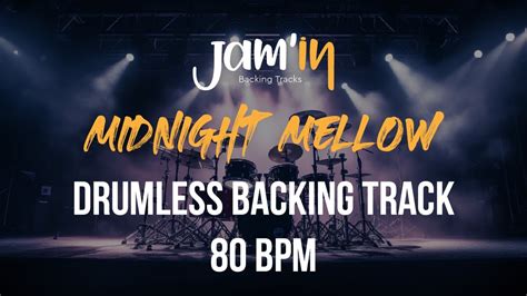 Midnight Mellow Drumless Backing Track Bpm Youtube