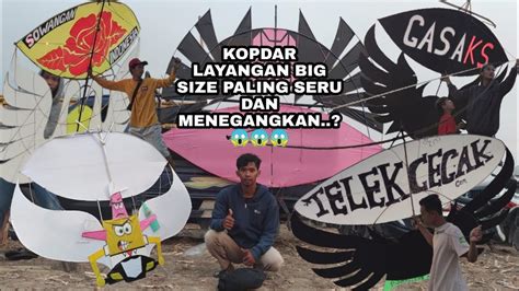 SERU DAN MENEGANGKAN KOPDAR LAYANGAN BIG SIZE RN 4 SEPUTIH BANYAK