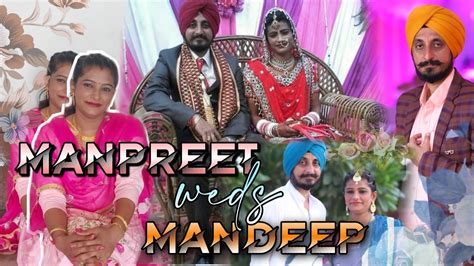 Manpreet Weds Mandeep Wedding Day Youtube