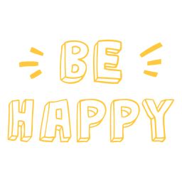 Be Happy Doodle Lettering Quote Png Svg Design For T Shirts