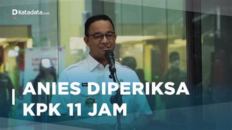 Video Usia Diperiksa KPK 11 Jam Anies Baswedan Insya Allah Terang