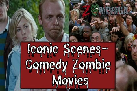 Iconic Scenes from Comedy Zombie Movies - A Hilarious Horror Guide