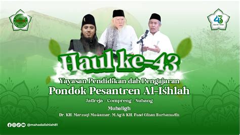 LIVE HAUL KE 43 PONPES AL ISHLAH JATIREJA SABTU 6 JULI 2024 YouTube