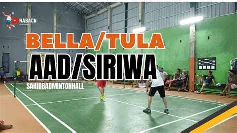 Bella Tula Vs Aad Siriwa Turnamen Internal Sahid Badminton