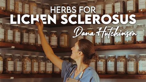 Herbs For Lichen Sclerosus Dana Hutchinson YouTube