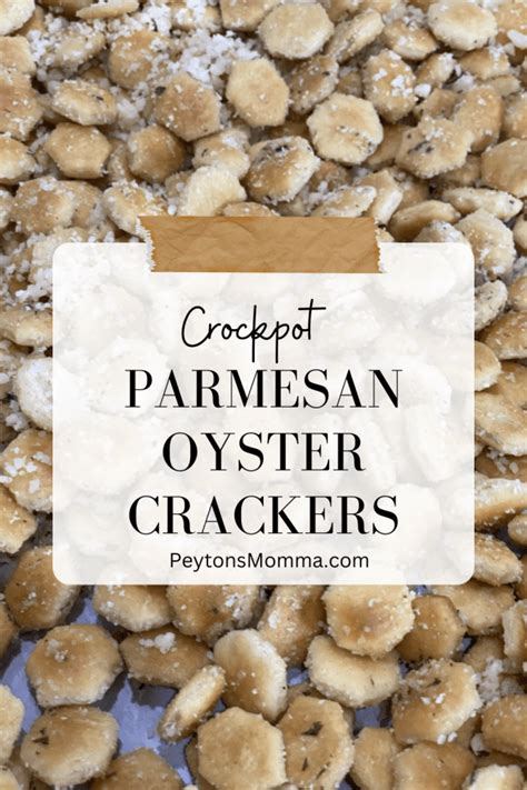 Crockpot Parmesan Oyster Crackers Peyton S Momma™