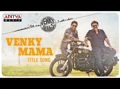 Venky Mama Full Video Song Venkatesh Daggubati Naga Chaitanya