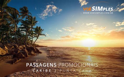 Passagens aéreas promocionais Caribe Punta Cana