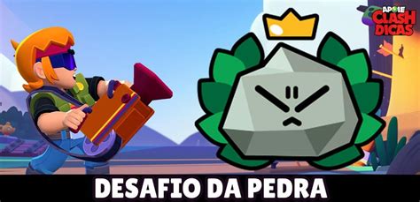 Desafio da Pedra Recompensas Mapas e Composições Brawl Stars Dicas